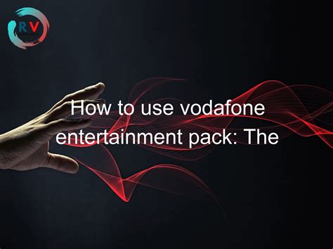 how to use Vodafone tv